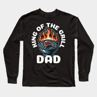 Dad King of the Grill Long Sleeve T-Shirt